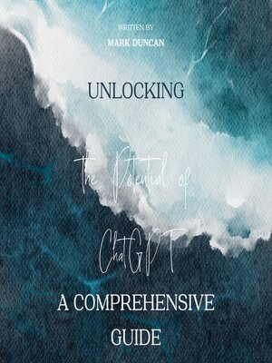 cover image of Unlocking the Potential of ChatGPT
